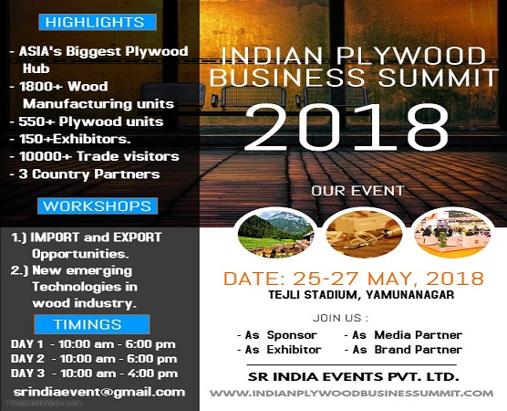 INDIAN PLYWOOD BUSINESS SUMMIT, 25-27 MAY 2018 IN YAMUNANAGAR/ INDIA.