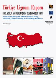First Edition of the book “Türkiye Lignum Raporu: Wood-Based Panel, HPL and CPL Panel Industry, Furniture, Components and Woodworking Machinery.” Written in English and Turkish