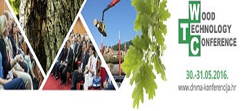 WOOD-TECHNOLOGY CONFERENCE, 30-31 May 2016 in OPATIJA/CROATIA.