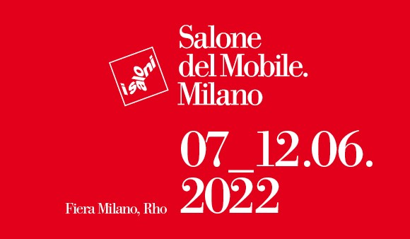 THE 60TH EDITION OF THE SALONE DEL MOBILE 2022_MILANO-RHO, 7-12 JUNE