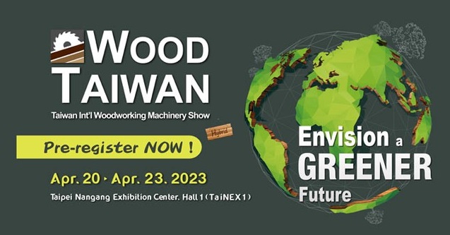 WOOD_TAIWAN FAIR, 20-23 APRIL 2023 IN TAIPEI