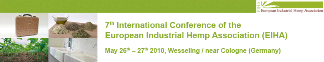 7th Conference of the European Industrial Hemp Association (EIHA), on May 26th-27th, 2010, at Wesseling near Cologne, Germany